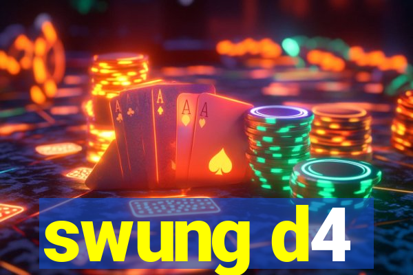 swung d4